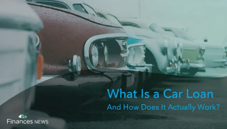What Is a Car Loan and How Does It Actually Work?